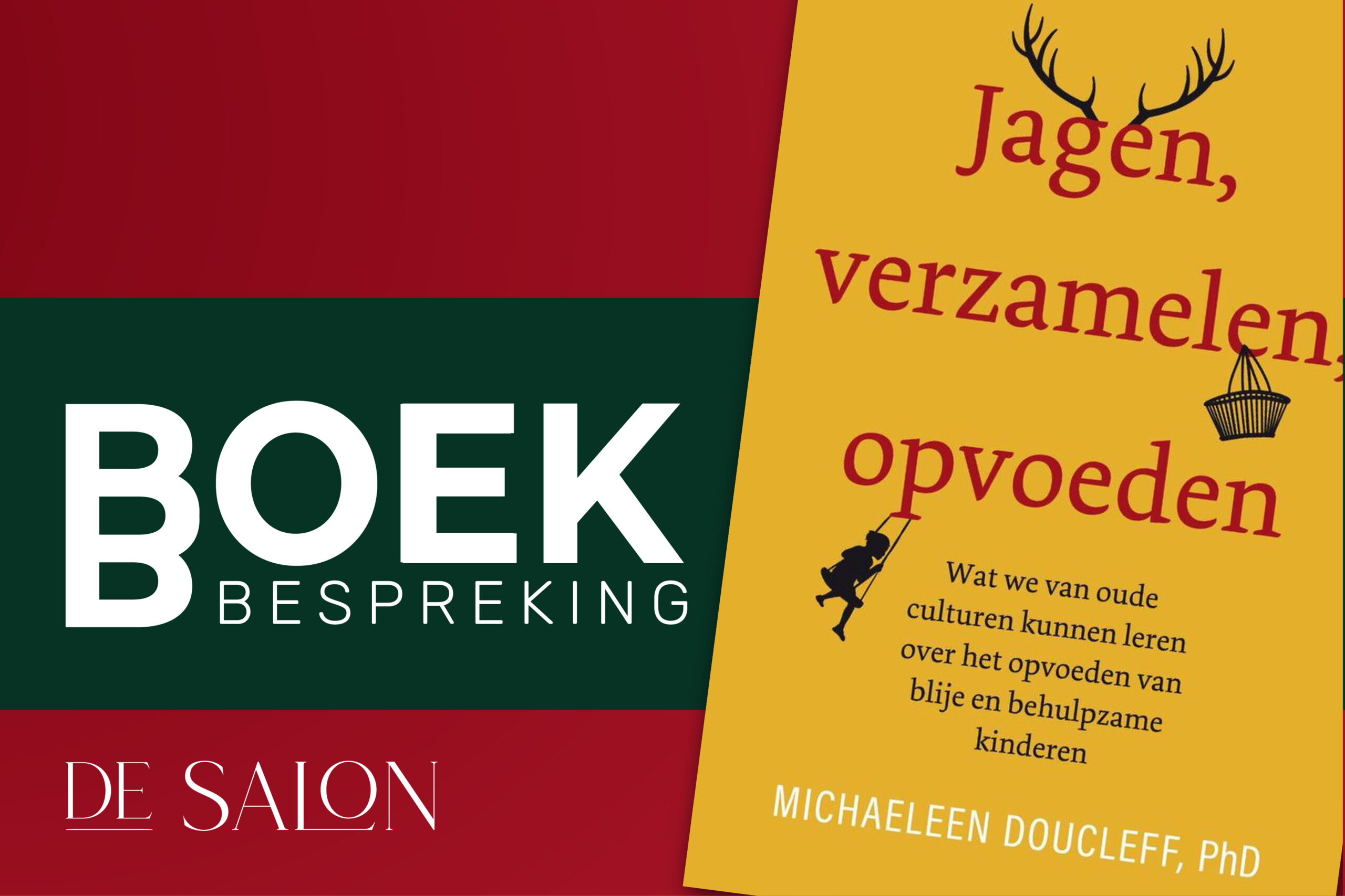 Boekbespreking ‘Jagen, verzamelen, opvoeden’